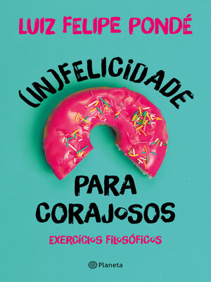cover image of (In)felicidade para corajosos